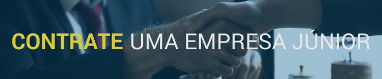 Clique aqui e Contrate uma Empresa Júnior